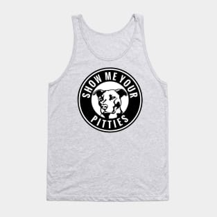 Show Me Your Pitties Tank Top